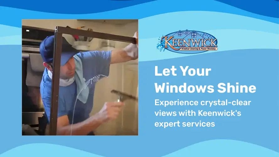 Experience crystal-clear views with Keenwick's expert services