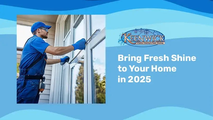 Experience a clearer view in 2025 with Keenwick’s home window cleaning!