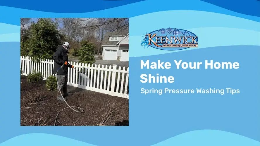 Make your home shine spring pressure washing tips